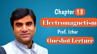 Electromagnetism in oneshot  PMDC MDCAT  Sir Izhar [upl. by Enisamoht35]