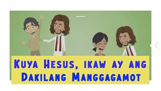 PAKSA Kuya Hesus Ikaw Ay Ang Dakilang Manggagamot [upl. by Rednaskela836]