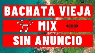 Bachata Vieja Mix Antony Santos Raulin Rodriguez Frank Reyes Joe Veras Yoskar Sarante El Chaval [upl. by Rivalee528]