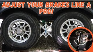 How to adjust RV trailer brakes like a Pro  Full Time RV [upl. by Iur]