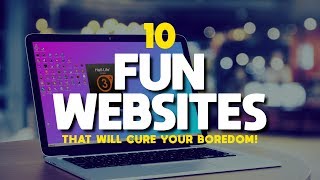 10 Fun Websites That Will Cure Your Boredom [upl. by Stephanus]