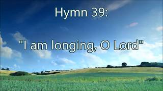 Hymn 39  I am longing o Lord  Eu desejo Senhor em inglês H05 CCB [upl. by Ellierim]