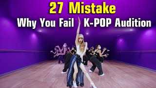 27 Reason Why You Fail Kpop Audition [upl. by Dollie]