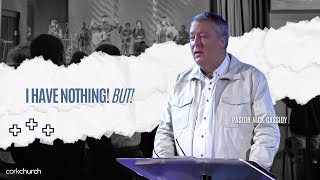 I Have Nothing But  Cork Church Live Stream  Pastor Nick Cassidy [upl. by Attenyl]