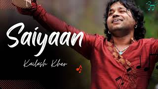 Saiyaan  Kailash Kher  SlowedReverb  saiyyan saiyaan kailash slowed lofi [upl. by Inalaek]