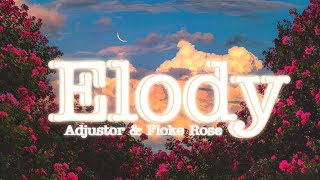 Elody  Adjustor amp Floke Rose Lyrics video [upl. by Nylyaj761]