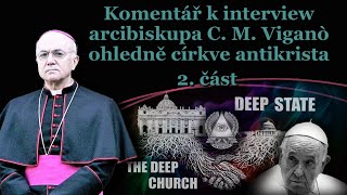 Komentář k interview arcibiskupa C M Vigana ohledně církve antikrista 2 část [upl. by Anah]