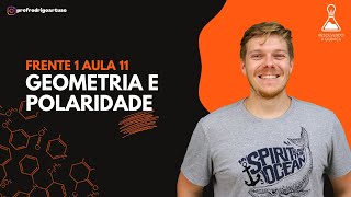 Geometria molecular e polaridade para você fazer a diferença no futuro  Frente 1 Aula 11 [upl. by Lawry]