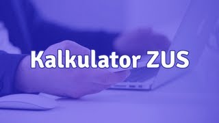 Kalkulator ZUS  jak obliczyć wysokość składki [upl. by Kucik]