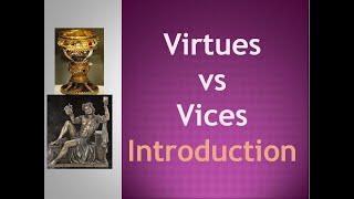 Virtues and Vices Introduction  virtue and vice  Strength of Character 20210820 [upl. by Hirasuna804]