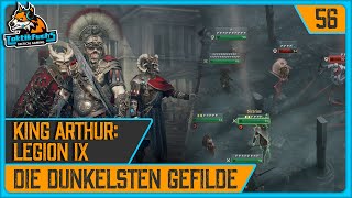 Lets Play KING ARTHUR LEGION IX  56 Die dunkelsten Gefilde Playthrough  Deutsch [upl. by Aitercal]