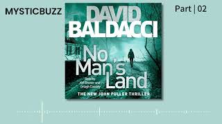 Full Audiobook No Mans Land John Puller Series  David Baldacci  Part 2 End fiction [upl. by Kcired727]