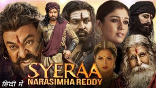 Sye Raa Narasimha Reddy Full HD Movie Hindi Dubbed  Chiranjeevi  Nayanthara  Story Explanation [upl. by Aramois]