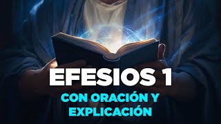 EFESIOS 1 Biblia Hablada con Explicación y Oración  Estudio Bíblico [upl. by Zeculon683]