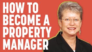 How to Become a Property Manager [upl. by Amadeus]