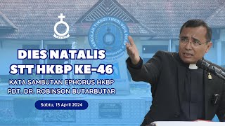 KATA SAMBUTAN EPHORUS HKBP  PDT DR ROBINSON BUTARBUTAR  DIES NATALIS STT HKBP KE46 [upl. by Jemmy]