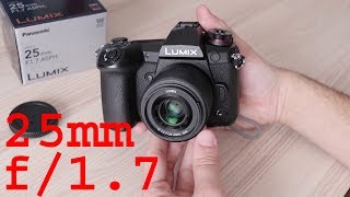 Panasonic 25mm f17 prime lens review [upl. by Lilak]