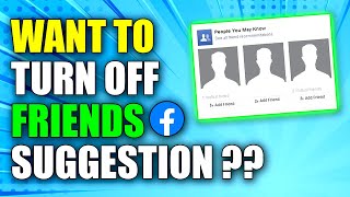 How To Turn Off Friend Suggestions On Facebook [upl. by Ainav900]