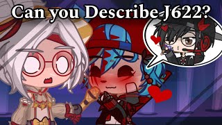 Can you Describe J622  Gacha  MultiFandom [upl. by Dragoon]