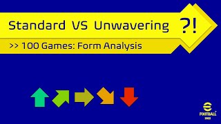 eFootball 2022  After 100 Games Standard vs Unwavering Presentation [upl. by Edge]