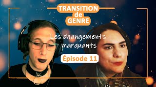 La TRANSITION DE GENRE en 20 questions  Épisode 11  Les changements les plus marquants [upl. by Leahcimnaj]