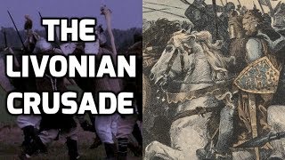 The Livonian Crusade 11881300 [upl. by Kirenoj]