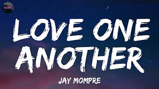 Jay Mompre  Love One Another Acoustic Lyrics [upl. by Amalia]