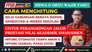 Cara Menghitung Nilai Akhir Gabungan Rerata Rapor Akreditasi amp Indeks Sekolah  PPDB Jatim 2024 [upl. by Slifka]