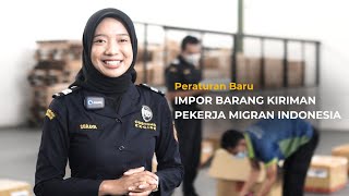 Peraturan Baru Impor Barang Kiriman Pekerja Migran Indonesia [upl. by Prochoras]