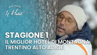 4 Hotel Stagione 1  Il miglior hotel del Trentino Alto Adige  Puntata 1  Parte 1 [upl. by Deyas]