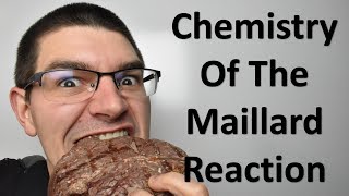 Chemistry of the Maillard Reaction [upl. by Annora325]