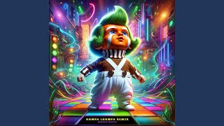 Oompa Loompa Remix [upl. by Attesor]