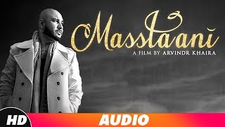 Masstaani  Full Audio Song  B PRAAK  JAANI  Arvindr Khaira  New Punjabi Songs 2018 [upl. by Sivart]