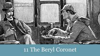 11 The Beryl Coronet from The Adventures of Sherlock Holmes 1892 Audiobook [upl. by Intruoc]