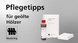 Musterring Pflegetipps für geölte Hölzer [upl. by Aivilys952]