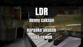 LDR  Denny caknan  karaoke akustik nada cewek [upl. by Mcmullan]