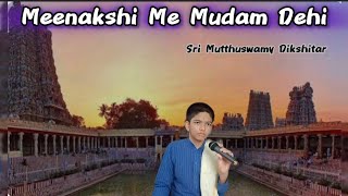 Meenakshi Me Mudam Dehi  Mutthuswamy Dikshitar [upl. by Inaliak]