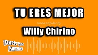 Willy Chirino  Tu Eres Mejor Versión Karaoke [upl. by Yerffoej734]