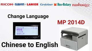 Ricoh MP 2014D How to change Chinese language to English language [upl. by Nelaf]