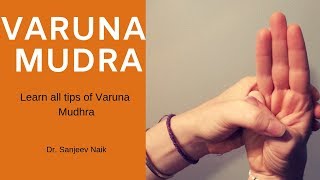 Varuna Mudra  What is Varuna Mudra and Benefits By Dr Sanjeev Naik [upl. by Otrebogad353]