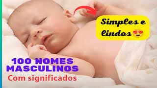 100 Nomes Masculinos Diferentes e Lindos Com Significados [upl. by Medin]