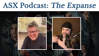 ASX Podcast The Expanse authors Daniel Abraham and Ty Franck spoilers [upl. by Reldnahc]