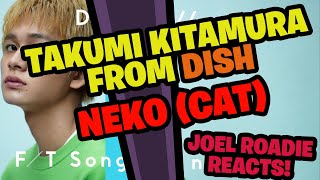 DISH Takumi Kitamura  NekoCatTHE FIRST TAKE  Roadie Reacts [upl. by Nnaitak37]