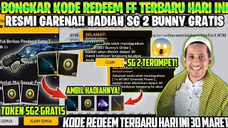 KODE REDEEM FREE FIRE TERBARU 30 MARET 2024 HARI INI [upl. by Garrard]