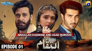 Intiqam  Episode 01 ENG SUB  New Drama  Faysal Qureshi  Dure Fishan  Feroz Khan  Geo Tv [upl. by Adnilreb]