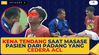 PAK ARIF KENA TENDANG SAAT MASASE PASIEN DARI PADANG YANG CEDERA ACL [upl. by Adnolrehs73]