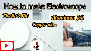 how to make an electroscope Electroscope induction [upl. by Omero639]