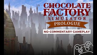 Chocolate Factory Simulator Prologue  NoCommentary Gameplay [upl. by Kantos]