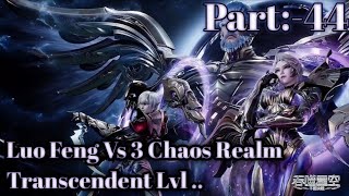 Swallow Star Episode 44 Luo Feng Vs 3 Chaos Realm Transcendent Lvl  Origin Continent  war god [upl. by Brindell]