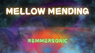 Remmersonic  Mellow Mending [upl. by Sioux]